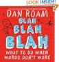 Blah Blah Blah: What To Do When Words Don't Work