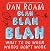 Blah Blah Blah: What To Do When Words Dont Work