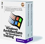 Microsoft Windows Architecture Training Kit: For Developers (Training Kit)