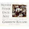 Mother Father Uncle Aunt (Stories from Lake Wobegon)