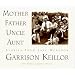 Mother Father Uncle Aunt (Stories from Lake Wobegon)