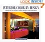 Interior Color by Design: A Design Tool for Architects, Interior Designers, and Homeowners