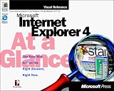 View Book 'Microsoft Internet Explorer 4 at a Glance: The Easy Way to Find the Right Answers, Right Now (At a Glance)'