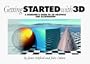 Getting Started with 3D: A Designer's Guide to 3D & Illustration