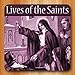 Lives of the Saints
