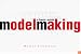 Model Making: A Basic Guide