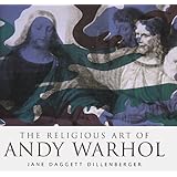 The Religious Art of Andy Warhol