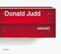 Donald Judd: Colorist
