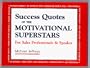 Success Quotes of the Motivational Superstars for Sales Professionals and Speakers