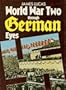 World War Two Through German Eyes
