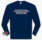 Die USA haben den Weg von der Barbarei zur Dekadenz ohne den Umweg über die Kultur gewählt. Longsleeve-T-Shirt S-XXL