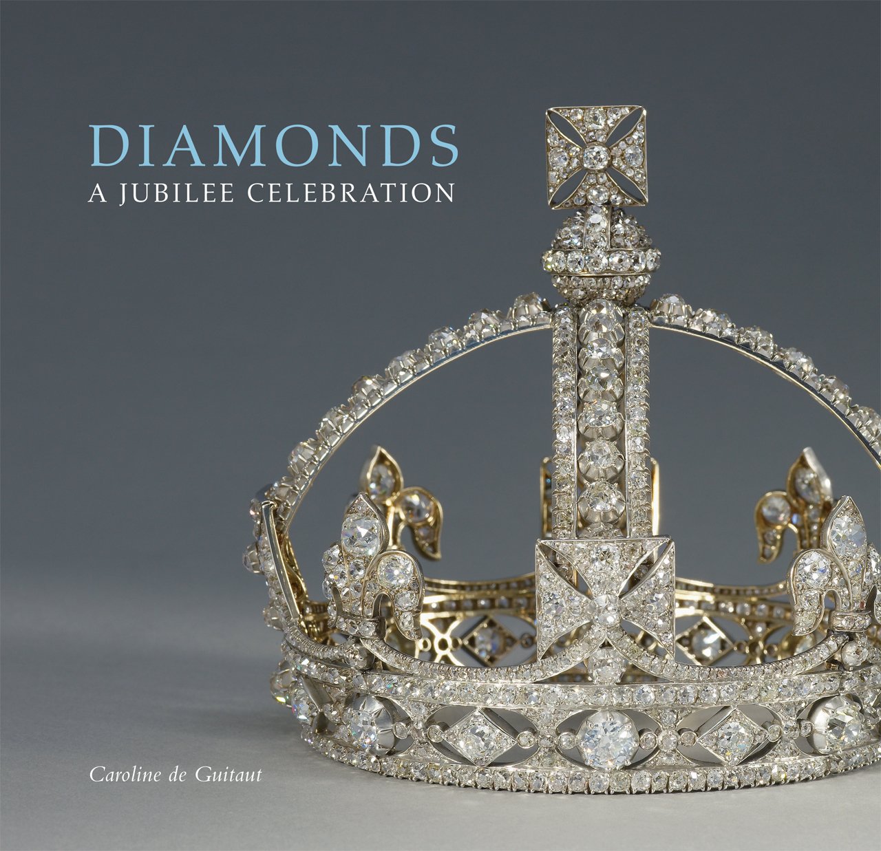 Diamonds: A Jubilee Celebration (Royal Collection Publications - Souvenir Album) Caroline de Guitaut