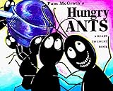 Hungry Ants: A Ready To Count Book (Pam Mcgrath's Ants)