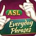 ASL Everyday Phrases - Learn American Sign Language With Video Flashcards by Selectsoft