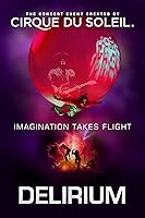 Cirque du Soleil - Delirium
