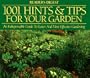 1001 Hints & Tips for Your Garden : An Indispensable Guide to Easier and More Effective Gardening