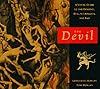 The Devil: A Visual Guide to the Demonic, Evil, Scurrilous, and Bad