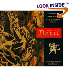 The Devil: A Visual Guide to the Demonic, Evil, Scurrilous, and Bad