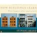 How Buildings Learn: What Happens After They're Built