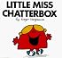 Little Miss Chatterbox (Mr. Men and Little Miss)