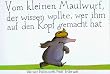 Vom kleinen Maulwurf, der wissen wollte, wer ihm auf den Kopf gemacht hat