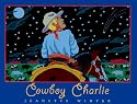 Cowboy Charlie: The Story of Charles M. Russell