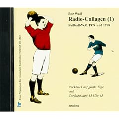 Radio-Collagen, Audio-CDs, Tl.1, Fu�ball-WM 1974 und 1978