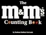 The M&M's Brand Chocolate Candies Counting Book