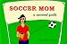 Search : Soccer Mom: A Survival Guide