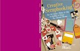 Creative Scrapbooking: Over 300 Cutouts, Patterns and Ideas to Embellish and Enhance Your Treasured Memories