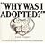 Why Was I Adopted?