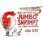 Who Ordered the Jumbo Shrimp?