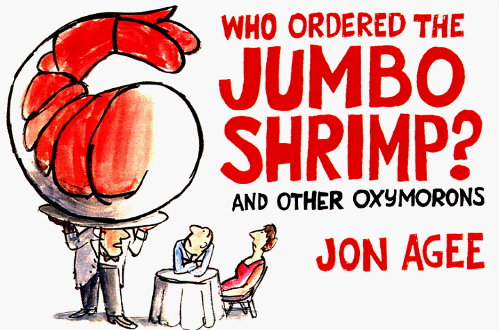 Cover image : Who Ordered the Jumbo Shrimp？: And Other Oxymorons