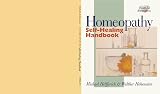 Homeopathy Self-healing Handbook (Healthful alternatives)