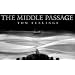 The Middle Passage: White Ships/ Black Cargo
