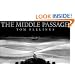 The Middle Passage: White Ships/ Black Cargo