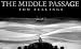 The Middle Passage: White Ships/ Black Cargo