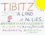 Tibitz: A Land Of No Lies