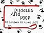 Puddles and Poop: The Handbook for All Dog Lovers