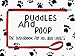 Puddles and Poop: The Handbook for All Dog Lovers