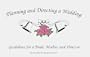 Planning and Directing a Wedding: Guidelines for a Bride, Mother, and Director