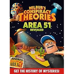 Wilbur's Conspiracy Theories: Area 51 Revealed