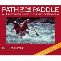 Path of the Paddle: An Illustrated Guide to the Art of Canoeing