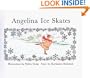 Angelina Ice Skates: (Mini-edition) (Angelina Ballerina)