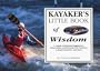 Kayaker's Little Book of Wisdom