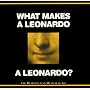 What Makes a Leonardo a Leonardo?