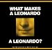 What Makes a Leonardo a Leonardo?