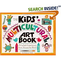 The Kids' Multicultural Art Book: Art & Craft Experiences from Around the World (Williamson Kids Can! Series)