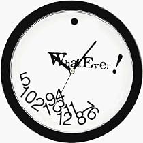 Novelty Whatever Wall Clock - 10x10x1.5