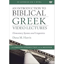An Introduction to Biblical Greek Video Lectures: Elementary Syntax and Linguistics